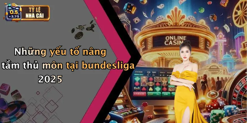 Top Thủ Môn Xuất Sắc Nhất Bundesliga 2025: Đỉnh Cao Cản Phá 3 Những yếu tố nâng tầm thủ môn tại bundesliga 2025