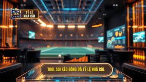 Tool soi kèo bóng đá TỶ LỆ NHÀ CÁI.
