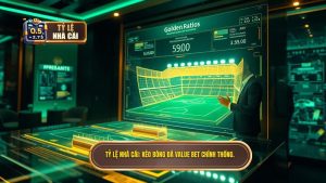 Tỷ lệ nhà cái_ Kèo bóng đá Value Bet chính thống.